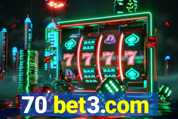 70 bet3.com